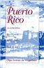 Puerto Rico: An Interpretive History from Pre-Columbian Times to 1900