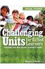 Challenging Units for Gifted Learners: Social Studies: Teaching the Way Gifted Students Think