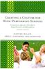 Creating a Culture for High-Performing Schools: A Comprehensive Approach to School Reform, Dropout Prevention, and Bullying Behavior