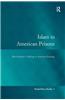 Islam in American Prisons: Black Muslims' Challenge to American Penology