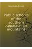 Public Schools of the Southern Appalachian Mountains