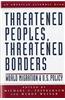 Threatened Peoples, Threatened Borders-World Migration and U.S. Policy
