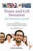 Tissue and Cell Donation: An Essential Guide