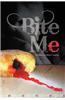 Bite Me