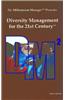 Diversity Management for the 21st Century