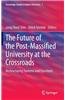 The Future of the Post-Massified University at the Crossroads: Restructuring Systems and Functions