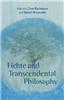 Fichte and Transcendental Philosophy