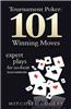 Tournament Poker: 101 Winning Moves: Expert Plays for No-Limit Tournaments