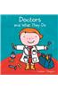 Doctors and What They Do