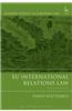 Eu International Relations Law: Second Edition