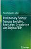 Evolutionary Biology: Genome Evolution, Speciation, Coevolution and Origin of Life