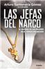 Las Jefas del Narco: El Ascenso de las Mujeres en el Crimen Organizado
