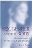 Sex, Gender, and the Body: The Student Edition of What Is a Woman?