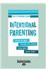 Intentional Parenting (Large Print 16pt)