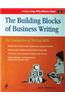 The Building Blocks Of Business Writing (The Foundation Of Writing Skills)