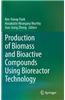 Production of Biomass and Bioactive Compounds Using Bioreactor Technology