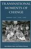 Transnational Moments of Change: Europe 1945, 1968, 1989