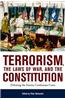 Terrorism, the Laws of War, and the Constitution