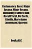 Cartomancy: Occult Tarot, Tarot Reading, Arthur Edward Waite, Major Arcana, Minor Arcana, Pictorial Key to the Tarot, Paul Foster