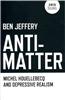 Anti-matter: Michel Houellebecq and Depressive Realism
