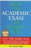 Beat the Academic Exam the Smart Way