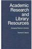 Academic Research and Library Resources: Changing Patterns in America