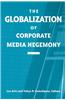 The Globalization of Corporate Media Hegemony