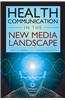 Health Communication in the New Media Landscape