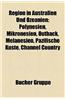 Region in Australien Und Ozeanien: Polynesien, Mikronesien, Outback, Melanesien, Pazifische K Ste, Channel Country