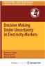 Decision Making Under Uncertainty in Electricity Markets