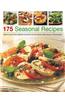 175 Seasonal Recipes: Make the Most of Fresh Ingredients Through the Year with Delicious Dishes Shown in 190 Photographs