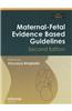 Maternal-Fetal Evidence Based Guidelines