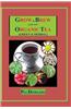 Grow & Brew Your Own Organic Tea: [Green & Herbal]