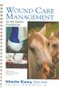 Wound Care Management for the Equine Practitioner (Book+cd)