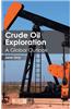 Crude Oil Exploration: A Global Outlook