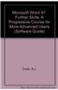 Microsoft Word 97: Further Skills: A Progressive Course for More Advanced Users