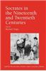 Socrates in the Nineteenth and Twentieth Centuries