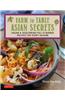 Farm to Table Asian Secrets: Vegan & Vegetarian Full-Flavored Recipes for Every Season