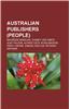 Australian Publishers (People): Australian Newspaper Publishers (People), Keith Windschuttle, Kerry Packer, Michael Wilding, Catriona Sparks