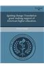 Igniting Change: Foundation Grant-Making Support of American Higher Education.