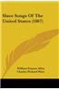Slave Songs Of The United States (1867)