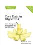 Core Data in Objective-C: Data Storage and Management for IOS and OS X