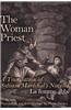 The Woman Priest: A Translation of Sylvain Marechal's Novella, La Femme ABBE