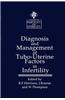 Diagnosis and Management of Tubo-Uterine Factors in Infertility