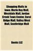 Shopping Malls in Iowa: Merle Hay Mall, Westdale Mall, Jordan Creek Town Center, Coral Ridge Mall, Valley West Mall, Southridge Mall