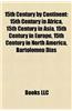 15th Century by Continent: 15th Century in Africa, 15th Century in Asia, 15th Century in Europe, 15th Century in North America, Bartolomeu Dias