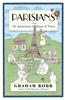 Parisians: An Adventure History of Paris