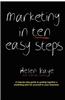 Marketing in Ten Easy Steps