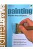Painting: Step-By-Step Projects