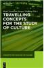 Travelling Concepts for the Study of Culture